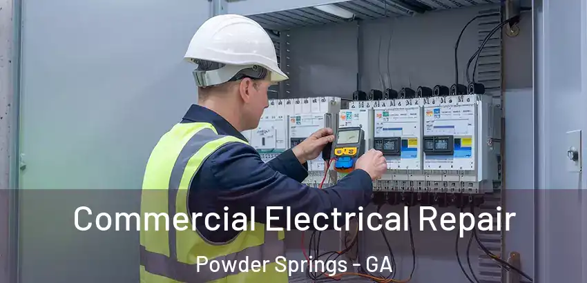 Commercial Electrical Repair Powder Springs - GA