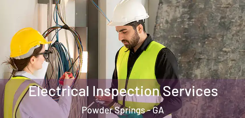 Electrical Inspection Services Powder Springs - GA