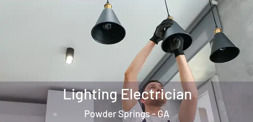 Lighting Electrician Powder Springs - GA