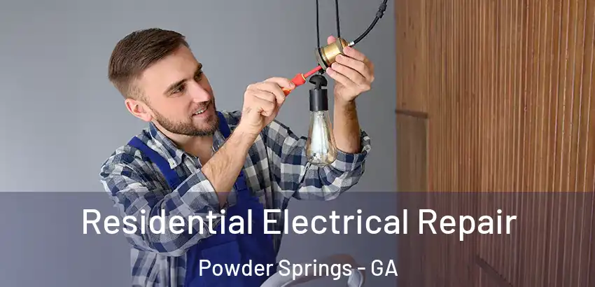 Residential Electrical Repair Powder Springs - GA